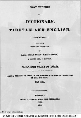 Kavaguti Ekai [Kawaguchi Ekai] Kőrösi Csoma Sándor tibeti szótárának egy példánya segítségével jutott el Tibetbe
