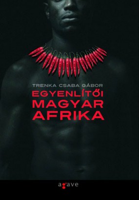 Egyenlítői Magyar Afrika – a 2010-es kiadás címlapja