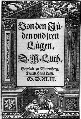 Luther 1543-ban megjelent műve: A zsidókról és hazugságaikról