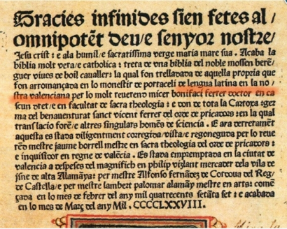 Az 1478-ban Valenciában nyomtatott első katalán biblia kolofonja. Az akkoriban használt „valenciai nyelv” megjelölés a katalán valenciai változatára még nem volt megterhelve azokkal a konnotációkkal, amelyekkel ma a nyelvi egység politikai ellenfelei igyekeznek felruházni.