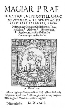 Méliusz Juhász Péter: Magyar prédikációk (Debrecen, 1553)