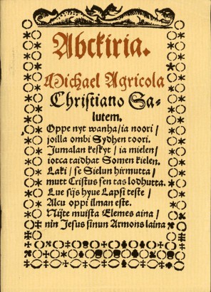Michael Agricola Ábécéskönyve. A második sorban látható Sydhen ’szívnek a...’ szó alak mai helyesírással sydän [szüden] lenne 